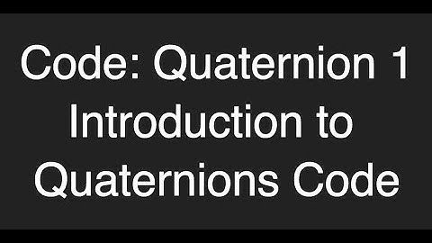 Quaternion code part 1 - ProgrammingTIL #206 3D Math 49 tutorial video screencast