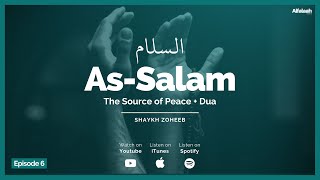 Ep.6 - As-Salam + Dua -  99 Names of Allah