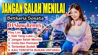 Best Nostalgia Slow Remix DJ Songs of All Time | Betharia Sonata