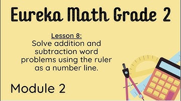 Eureka Grade 2 Module 2 Lesson 8