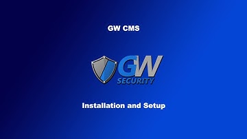 GW Security GW CMS - Installation and Setup