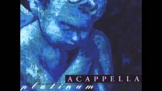 Acappella Platinum - La Song