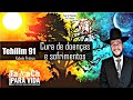 Salmo 91 (Tehilim 91) - Cura De Doenças E Sofrimentos - Kabala Pratica