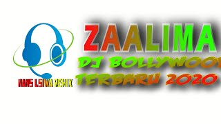 DJ SLOW BOLLYWOOD-_-ZAALIMA-_-[ HANS LSIWA REMIX 2020 ]