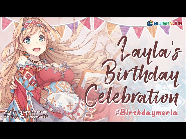 【Birthday Celebration】Happy Birthday to Me!【NIJISANJI ID | Layla Alstroemeria】のサムネイル