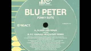 Blu Peter - Funky suite (FC Kahuna 'headstart' mix) React - 2000