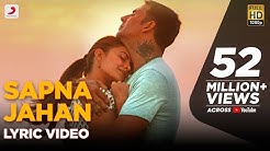 Sapna Jahan - Lyric Video | Brothers | Akshay Kumar | Jacqueline Fernandez