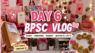 Day 6 🎀 | BPSC 4.0 Study Vlog + Cute Unboxing + Mini Market Vlog ✨ #study #dailyvlog 