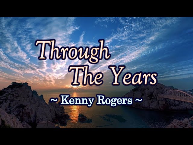 Through The Years - Kenny Rogers (KARAOKE VERSION) class=