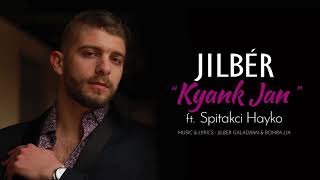 Jilb  r ft  Spitakci Hayko      Kyank Jan     Official Audio  2018