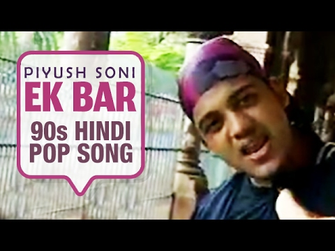 Ek Bar  Piyush Soni  90s Hindi Pop Songs  Archies Music