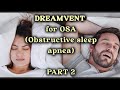 Dreamvent OSA anti snoring device Part 2 (Fit check and delivery)