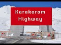 Karakoram Highway / Silk Road - Pakistan to China
