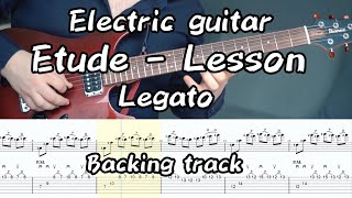 Electric guitar solo legato Etude_9 | Tutorial, Tabs, Backing track