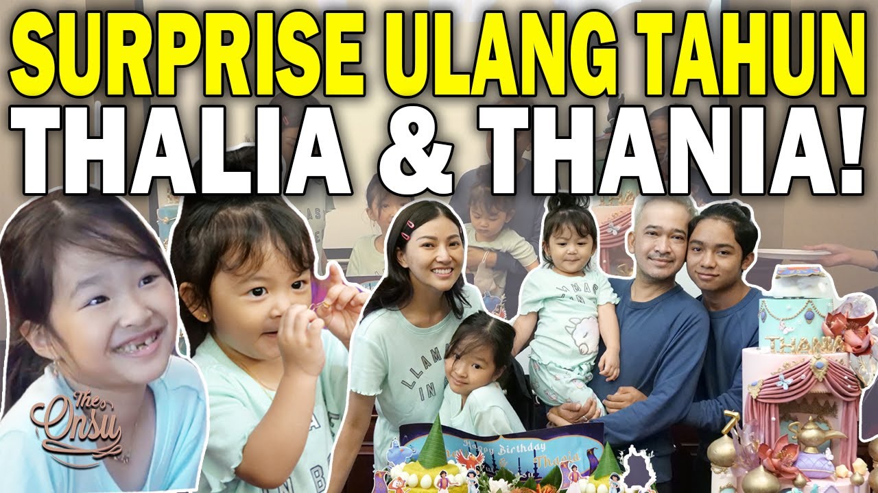 DAPAT KEJUTAN ULANG TAHUN⁉️THALIA DAN THANIA HAPPY BANGET‼️ | The Onsu Family