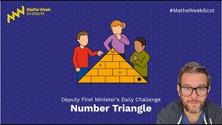Deputy First Ministers Daily Challenge Day 2: Number Triangle Maths Week Scotland 2020