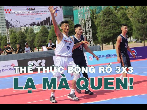 Video Bóng rổ 3x3 - Thể thức thi đấu lạ mà quen - youtube