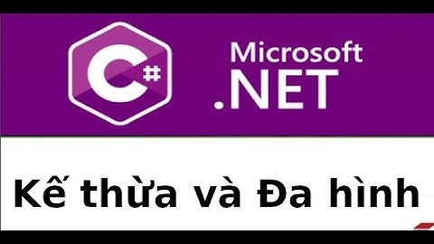 C# cơ bản - Lab 6 -  Kế thừa và đa hình trong C#
