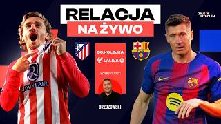 ATLETICO MADRYT - FC BARCELONA | MECZ NA ŻYWO | La Liga TRANSMISJA RELACJA LIVE SCORE