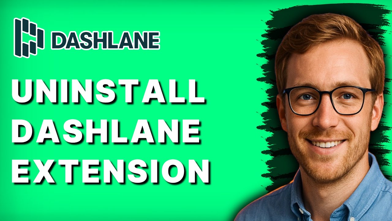 How to Uninstall Dashlane Extension [2026 Full Guide]