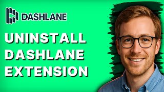 How to Uninstall Dashlane Extension [2026 Full Guide]