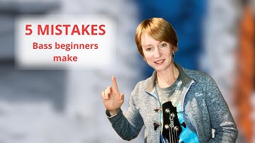 5 Common Mistakes Beginning Bass Players Make