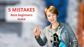 5 Common Mistakes Beginning Bass Players Make