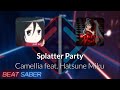 Beat Saber | Soper | Camellia feat. Hatsune Miku - Splatter Party [Expert+] FC #4 | 96,14% 348.53PP