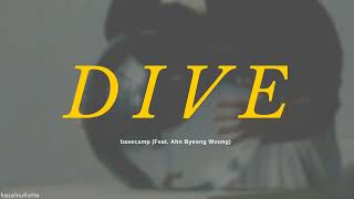 basecamp - Dive (Feat. Ahn Byeong Woong) (Lyrics) [HAN/ROM/ENG]