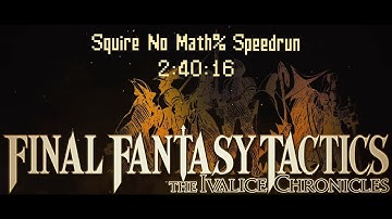 Squire No Math% Speedrun 2:40:16