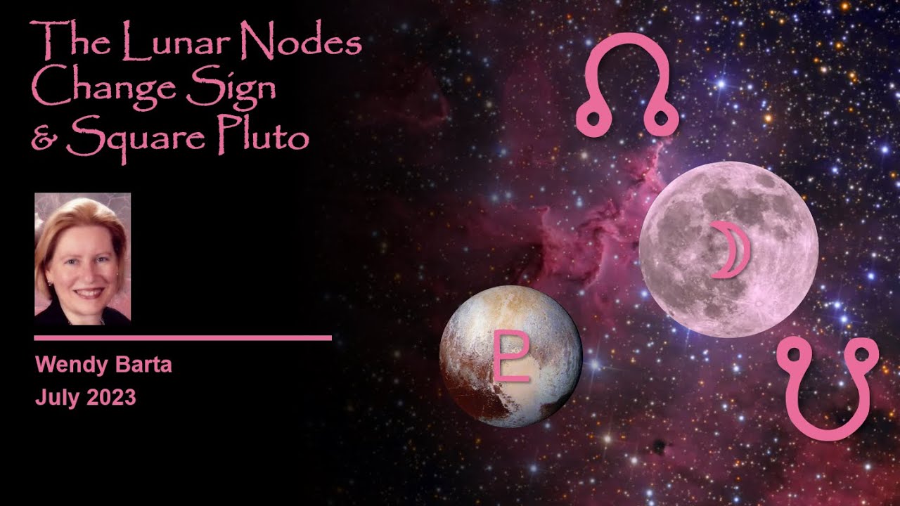 The Lunar Nodes Change Sign & Square Pluto on July 17th – 23rd, 2023 (16 minutes)