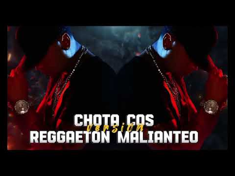 TEMPO CHOTA COS VERSION REGGAETON MALIANTEO