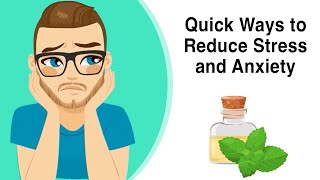 Quick Ways to Reduce Stress and Anxiety