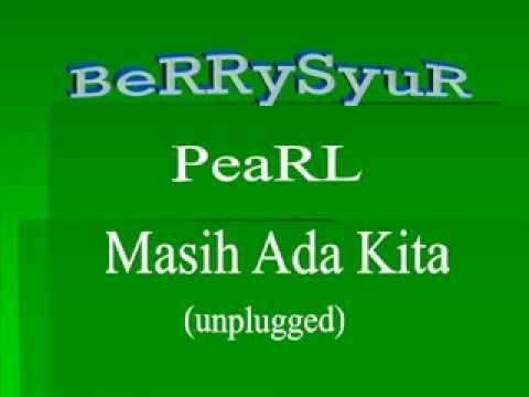 Pearl - Masih Ada Kita (Unplugged)