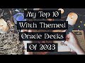 My top 10 witch themed oracle decks of 2023