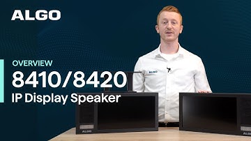 Algo 8410/8420 IP Display Speakers Overview