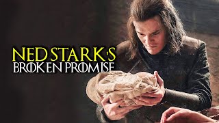 The Promise Ned Stark NEVER Kept! REVEALED! | Game of Thrones