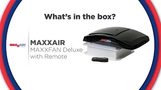 What's in the Box? Maxxfan Deluxe with Remote