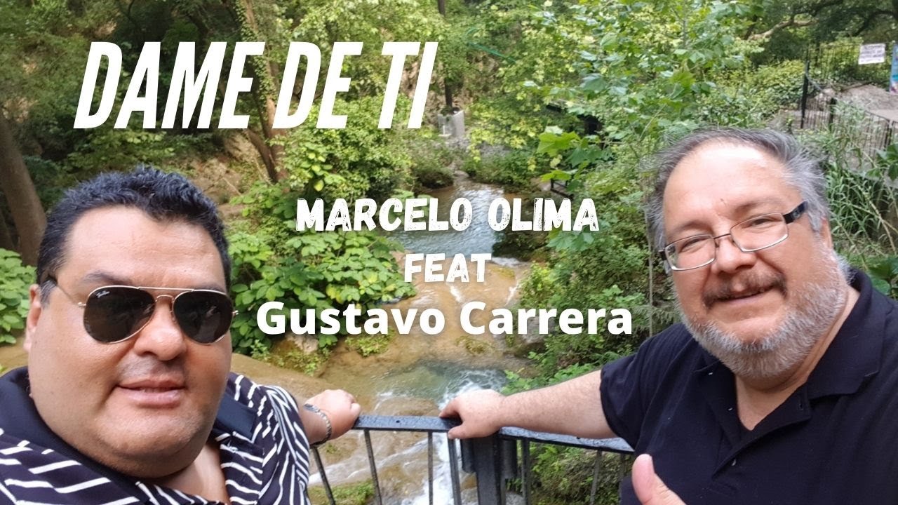 DAME DE TI. (Gustavo Carrera & Marcelo Olima) - YouTube