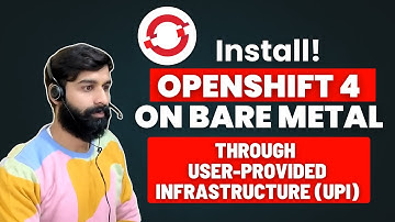 How to Install OpenShift 4 on Bare Metal through User Provisioned Infrastructure (UPI)