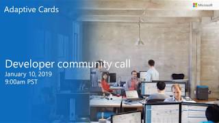 Adaptive Cards community call-January 2019