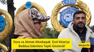Dora ve Ahmet Altınbaşak  Erol Köse'ye Beddua Edenlere Tepki Gösterdi!