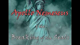 Apollo Nemeseus & The Breaking Of The Seals