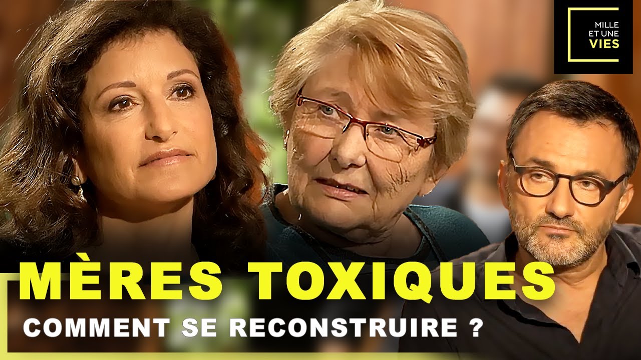 Mères toxiques : rejet, humiliation, contrôle, comment briser le cycle ? | Mille et Une Vies