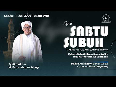 🔴LIVE -Syeikh Akbar M.Faturrahman,M.Ag - Kitab Al-Hikam Karya Syeikh Ibnu At-Thoi'illah As-Sakandari