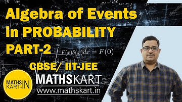 Algebra of Events in PROBABILITY | PART-2 | Probability Class 12 CBSE/JEE