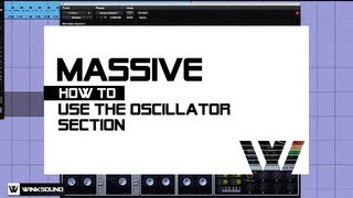 Native Instruments Massive: How To Use The Oscillator Section | WinkSound