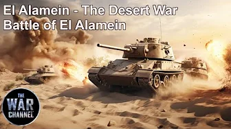 Battlefield - El Alamein Part 2 Battle of El Alamein
