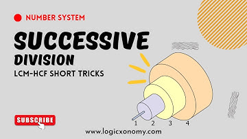 Successive Division Questions| LCM and HCF Word problems with solutions #logicxonomy