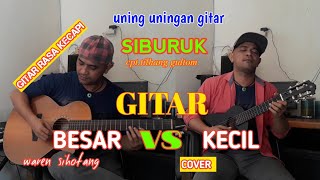 SIBURUK,uning uningan batak versi melodi gitar (cover waren sihotang)